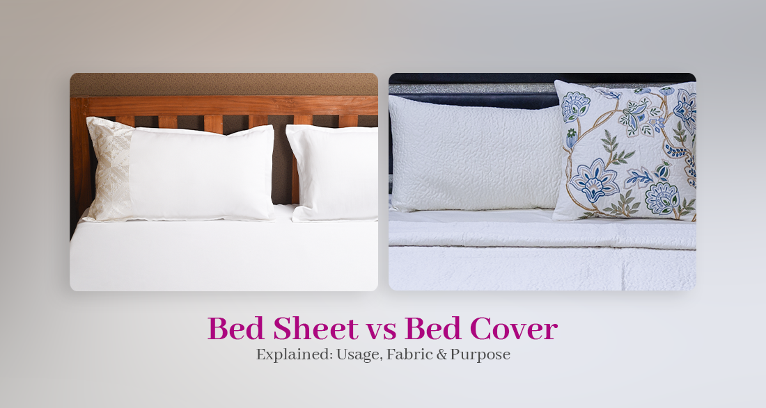 Bed Sheet vs Bed Cover Explained: Usage, Fabric & Purpose