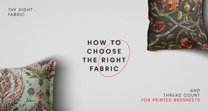 How to Choose the Right Fabric & Thread Count for Printed Bedsheets