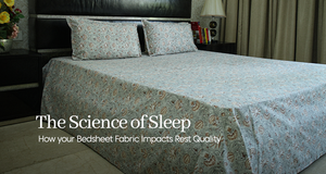 The Science of Sleep: How Your Bedsheet Fabric Impacts Rest Quality